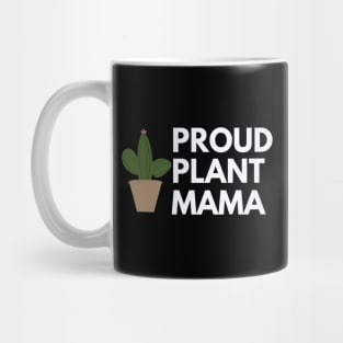 Proud Plant Mama - Plant Mom Mug